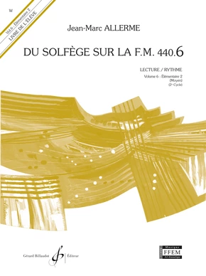 Du solfège sur la F. M. 440.6. Lecture et rythme (livre seul) Livre de l’élève